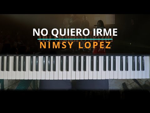 No Quiero Irme - Nimsy López