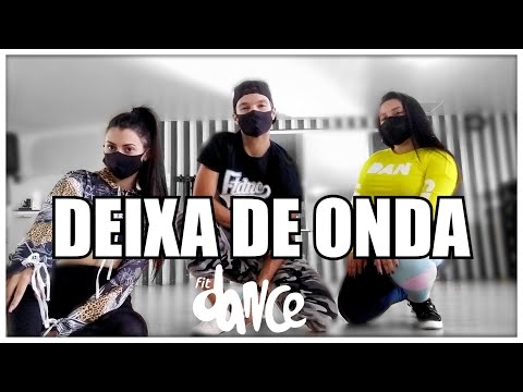 Deixa de onda - Dennis, Ludmilla e Xamã | COREOGRAFIA FITDANCE