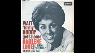 "WAIT TIL´ MY BOBBY GETS HOME"  DARLENE LOVE PHILLES 45 114 P 1963 USA