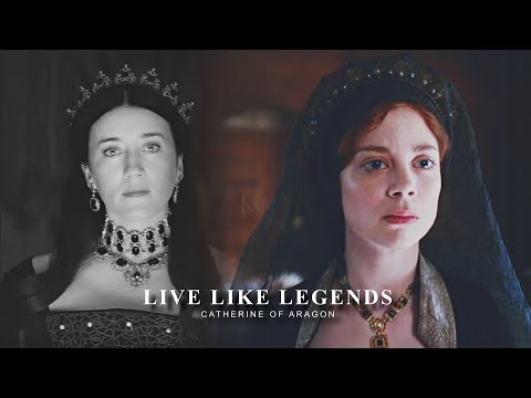 Catherine of Aragon, Queen of England | Live like legends