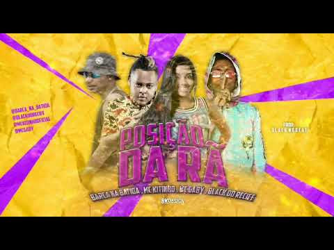 BLACK DO RECIFE E BARCA NA BATIDA FEAT : MC GABY E MC KITINHO - POSIÇÃO DA RÃ