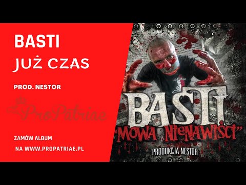 Basti - "Już Czas" Prod. Nestor (2014)/ Album "Mowa Nienawiści"