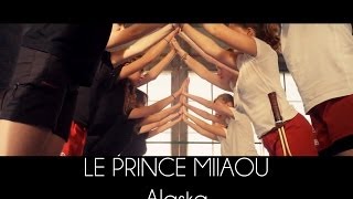 Le Prince Miiaou - Alaska (extrait 6/6 de l'album 'where is the queen?') Teaser #6