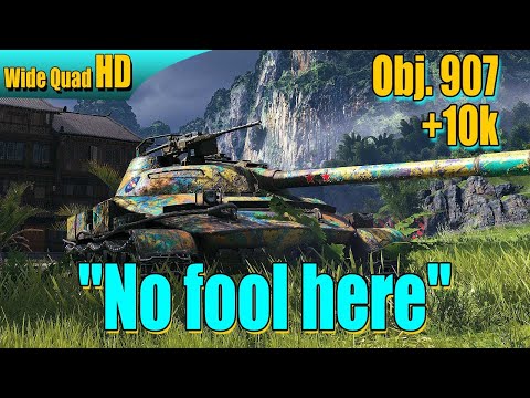 Obj. 907: "No fool playing" - WOT