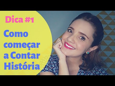 Dica #1 | Como começar a contar história |
