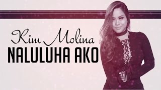 Kim Molina - Naluluha Ako [Official Lyric Video]