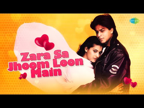 Zara Sa Jhoom Loon Main | Shahrukh Khan | Kajol | Dilwale Dulhania Le Jayenge | Old Hindi Song