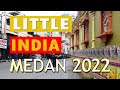 JELAJAH KOTA MEDAN 2022 Little India Di Medan