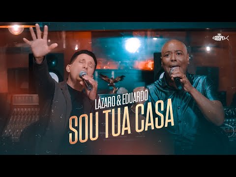 Lázaro e Eduardo - Sou Tua Casa (Clipe Oficial)