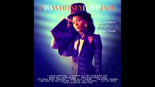 Jade Novah - #ToWhitneyLoveJade (Whitney Houston Tribute)