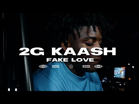 2G Kaash "Fake Love" Official Video | Shot By : @StreetCredTV_
