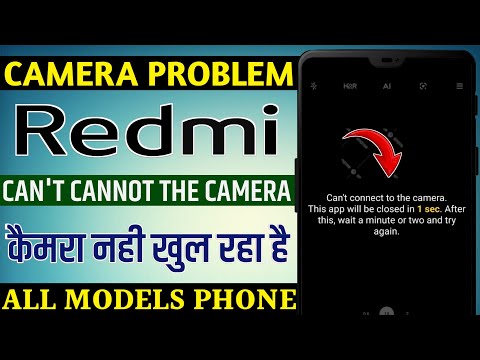 Redmi phone camera can't cannot to the camera this app will be closed in 1 sec after this wait a