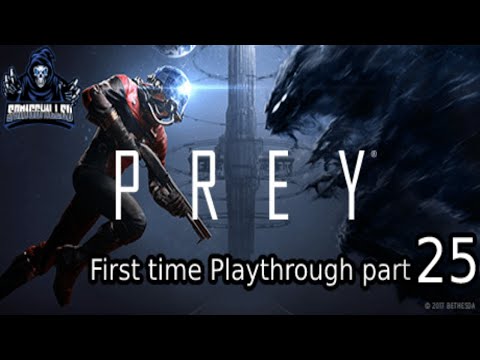 Prey First time playthrough/walkthrough part 25