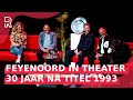 De Mooiste Pinksterdag: Een unieke THEATERSHOW over het LANDSKAMPIOENSCHAP van FEYENOORD uit 1993