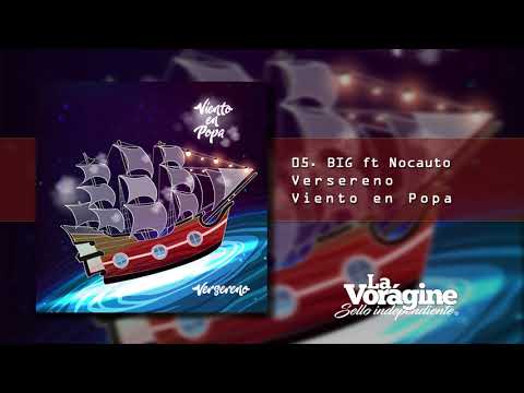 05 BIG ft Nocauto - Versereno(Viento en Popa)