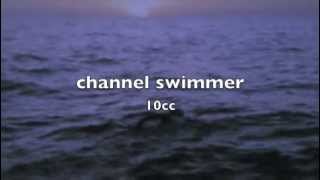 &quot;channel swimmer&quot;  10cc