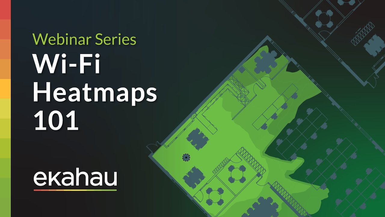 Wi-Fi Heatmaps 101 | Ekahau Webinar