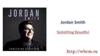 Jordan Smith – Something Beautiful