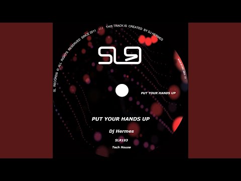 Put Your Hands Up (Original Mix)