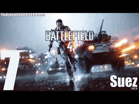Battlefield 4 - Campaign Playthrough - Part 7 - Guns at Dawn - Suez (Gold)