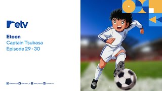Download lagu Etoon Captain Tsubasa Episode 29 -30 mp3