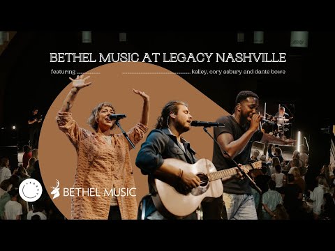 Bethel Music (Feat. Dante Bowe, Cory Asbury and kalley) at Legacy Nashville