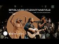 Bethel Music (Feat. Dante Bowe, Cory Asbury and kalley) at Legacy Nashville