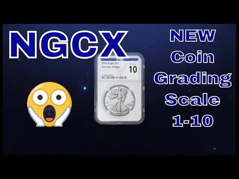 NGC Is Starting A New Coin Grading Scale 1-10 !! Called NGCX