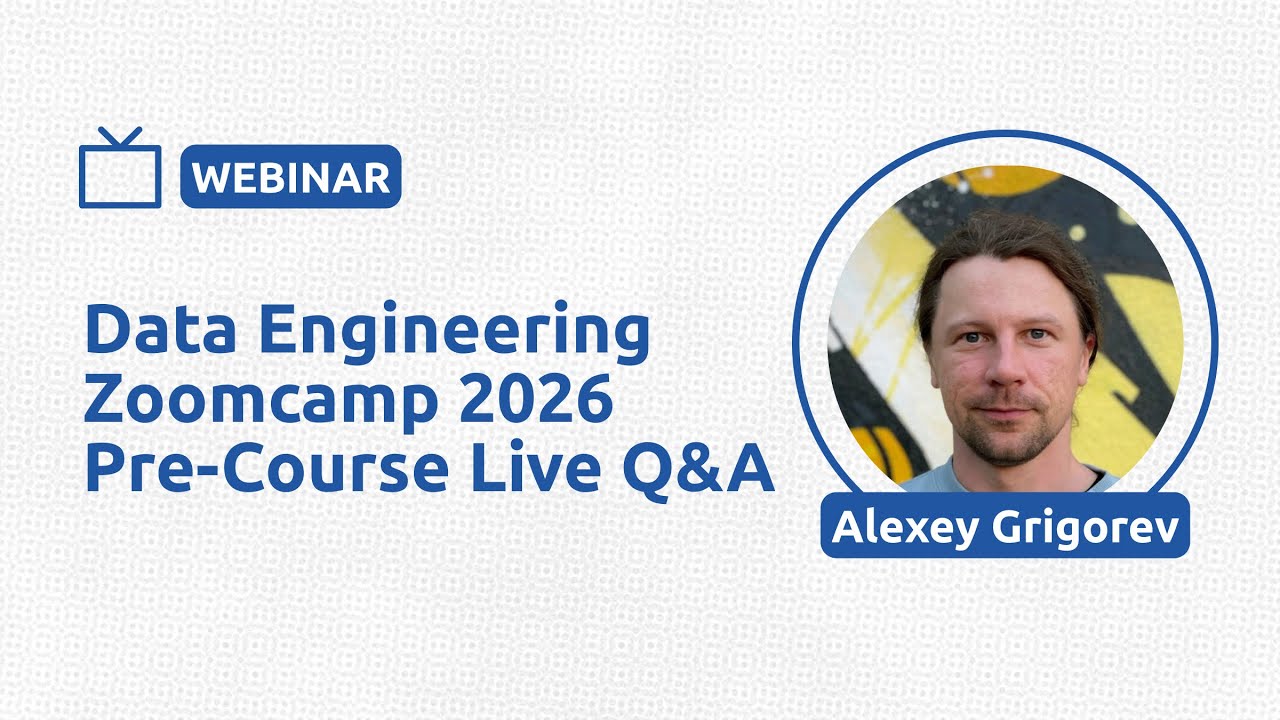 Data Engineering Zoomcamp 2026 Pre-Course Live Q&A - Alexey Grigorev
