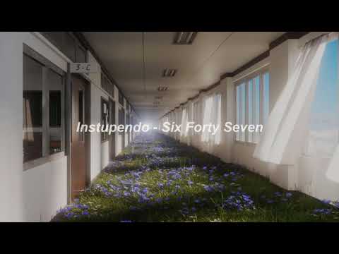 Instupendo - Six Forty Seven 1 Hour