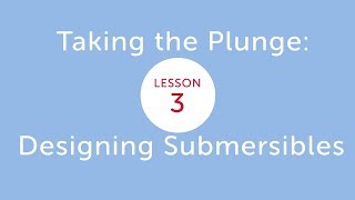 EiE - Taking the Plunge: Designing Submersibles Lesson 3 in Lawrence, 