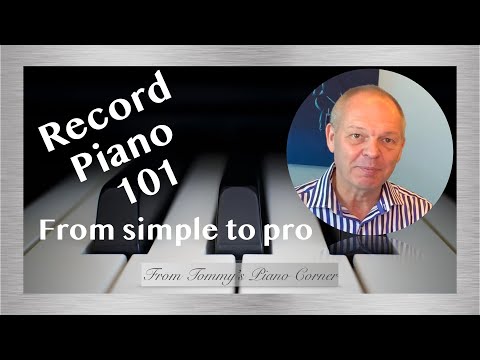 Piano Recording 101 | What is really involved from $0 to literally $000’s