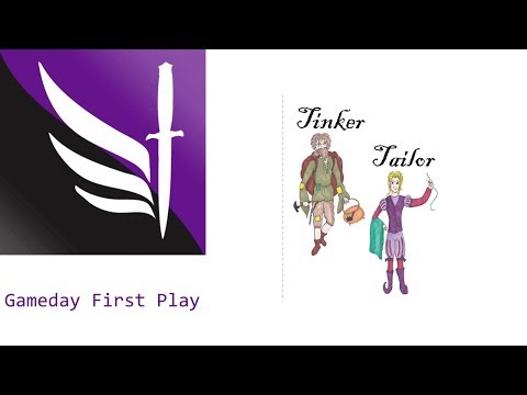 Gameday First Play - Tinker Tailor