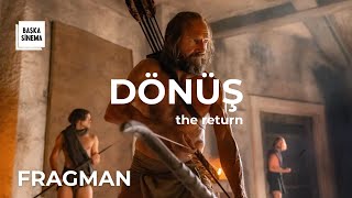 DÖNÜŞ (THE RETURN) I FRAGMAN I 31 OCAK'TA SİNEMALARDA