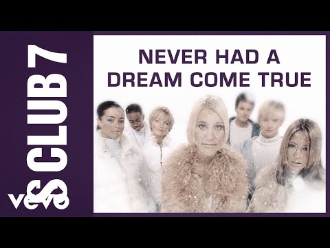 S Club 7 - Never Had A Dream Come True (Official Video)