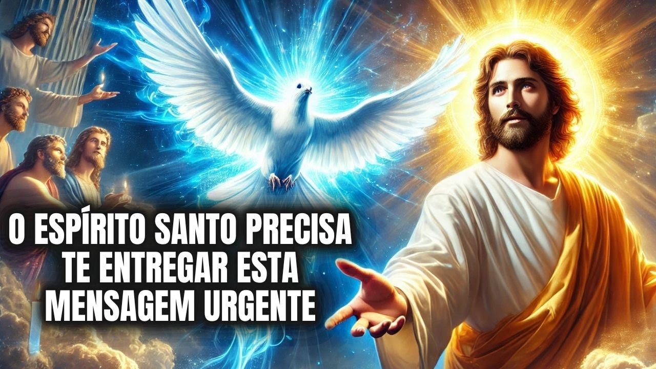O Espírito Santo TEM Uma Mensagem Urgente Para Você!