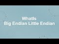 What is the Difference Between Big Endian and Little Endian?