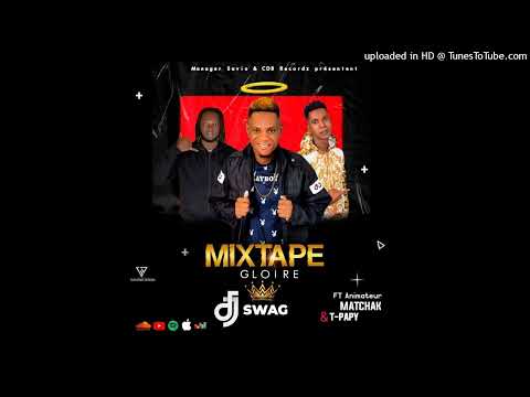 Dj Swag feat Animateur Matchak & T-Papy - Mixtape Gloire [Mixtape 2023]