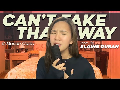 Can't Take That Away - (c) Mariah Carey | Elaine Duran Covers
