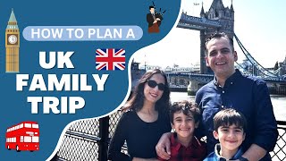 How to Plan a Family Trip to UK from India - Visa, Flights, Transport, Accommodation, Tourist spots