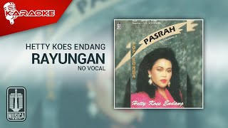 Download lagu Hetty Koes Endang - Rayungan ( Karaoke Video) | No Vocal mp3