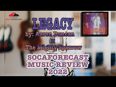SocaForecast Music Review - Legacy by Aaron Duncan x The Might Sparrow (2023)