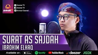 Download lagu SURAT AS SAJDAH || IBROHIM ELHAQ || MUROTTAL MERDU mp3