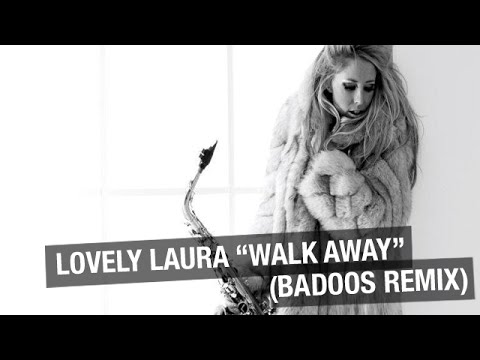 Lovely Laura - Walk Away (Badoos Remix)