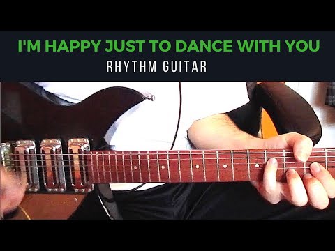 I'm Happy Just to Dance With You - Rhythm Guitar - Rickenbacker 325