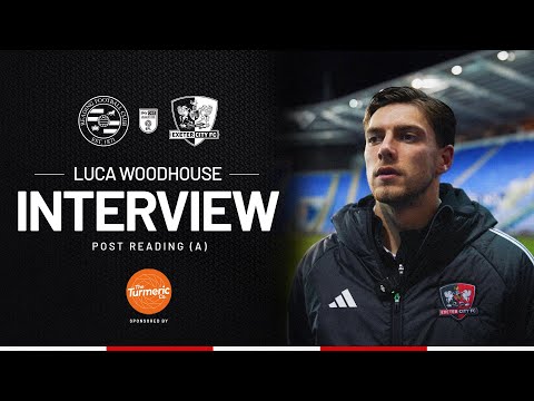 💬 Luca Woodhouse post Reading (A) | Exeter City Football Club