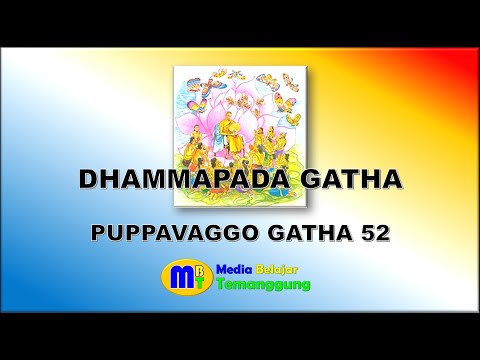 DHAMMAPADA GATHA 52 (TIPITAKA/TRIPITAKA - SUTTAPIṬAKA KHUDDAKANIKĀYA)