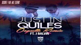 Justin Quiles Ft J balvin - Orgullo