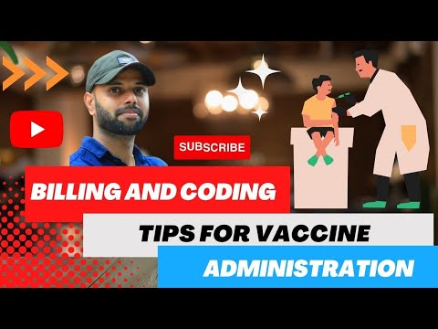 MEDICAL BILLING AND CODING FOR VACCINE ADMINISTRATION
