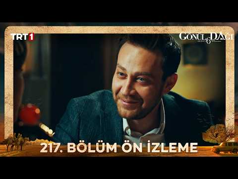 Gönül Dağı 217. Bölüm Ön İzleme